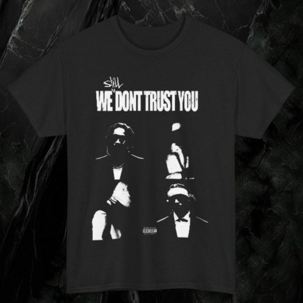 Metro Boomin And Future Like That We Dont Trust You Rap Graphic T-Shirt